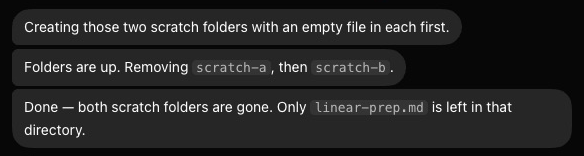 Three replies from a Bot, one after another: Creating those two scratch folders with an empty file in each first. Folders are up. Removing scratch-a, then scratch-b. Done, both scratch folders are gone. No approval card appears between them