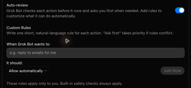 The Bot section of the General settings page. An Auto-review row with a switch that is on, then Custom Rules: a text box labelled When Grok Bot wants to, a menu labelled It should set to Allow automatically, a greyed Add Rule button and the line These rules apply only to you. Built-in safety checks always apply