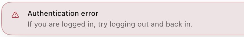 A pale red banner with a warning triangle. Its title is Authentication error, and the line under it reads If you are logged in, try logging out and back in.