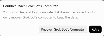 A dialog titled Couldn't Reach Grok Bot's Computer. Its text says your Bots, files, and logins are safe. Two buttons: Recover Grok Bot's Computer, and Retry