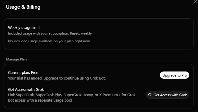 The Usage and Billing page of Settings on a free account. The Weekly usage limit card reads No included usage available on your plan right now. Under Manage Plan it reads Current plan: Free, Your trial has ended. Upgrade to continue using Grok Bot, with an Upgrade to Pro button and a Get Access with Grok button