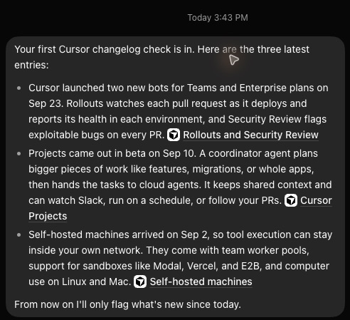 A date line that reads Today 3:43 PM, then a message from the Bot: Your first Cursor changelog check is in, with three bullets and a closing line
