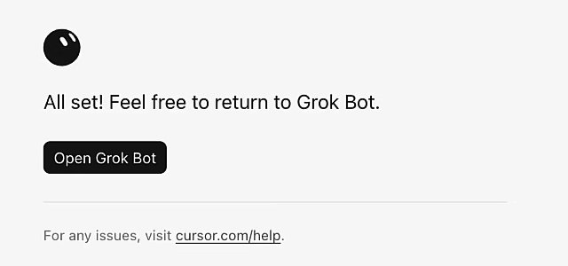 The last browser page of sign-in. It reads All set! Feel free to return to Grok Bot. and has one button, Open Grok Bot