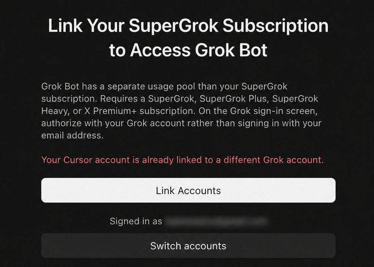 The page Link Your SuperGrok Subscription to Access Grok Bot. Under a paragraph about which subscriptions qualify, a red line reads Your Cursor account is already linked to a different Grok account. Below it: a Link Accounts button, Signed in as with a blurred email address, and a Switch accounts button