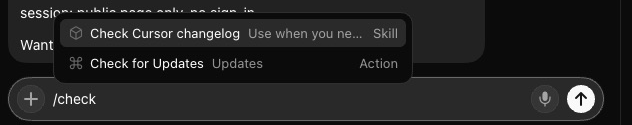 The message box with /check typed in it. The list above it has two rows: Check Cursor changelog, tagged Skill, and Check for Updates, tagged Action