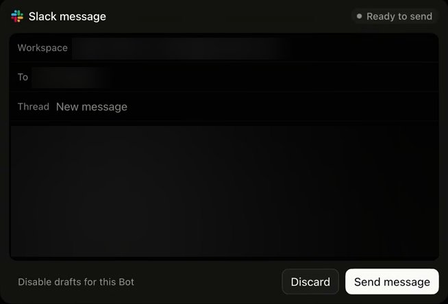 A card in a chat headed Slack message, tagged Ready to send. It has Workspace, To and Thread rows, the Thread row reading New message, then the body of the message, which is blurred. Along the bottom: a link that reads Disable drafts for this Bot, then a Discard button and a Send message button