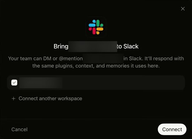 A window titled Bring, then a blurred Bot name, to Slack. It says the team can DM or @mention the Bot in Slack and that it responds with the same plugins, context and memories. Below, one workspace with a ticked box, its name blurred, a Connect another workspace line, and Cancel and Connect buttons