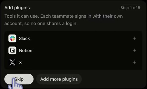 A card in a Team Bot's chat titled Add plugins, marked Step 1 of 5. It reads: Tools it can use. Each teammate signs in with their own account, so no one shares a login. Slack, Notion and X each have a plus sign. Below are Skip and Add more plugins buttons