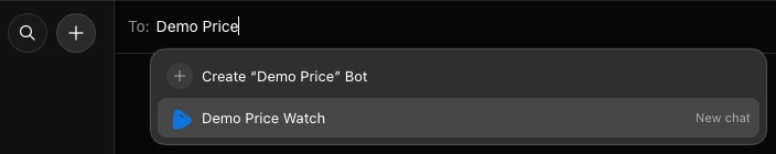 The top of the app. The New chat button, a plus, sits beside the search button. In the To field the words Demo Price are typed, and the list under it has two rows: Create Demo Price Bot, and the existing Bot Demo Price Watch, tagged New chat at its right end